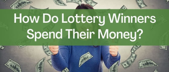Hvordan bruker lotterivinnere pengene sine?