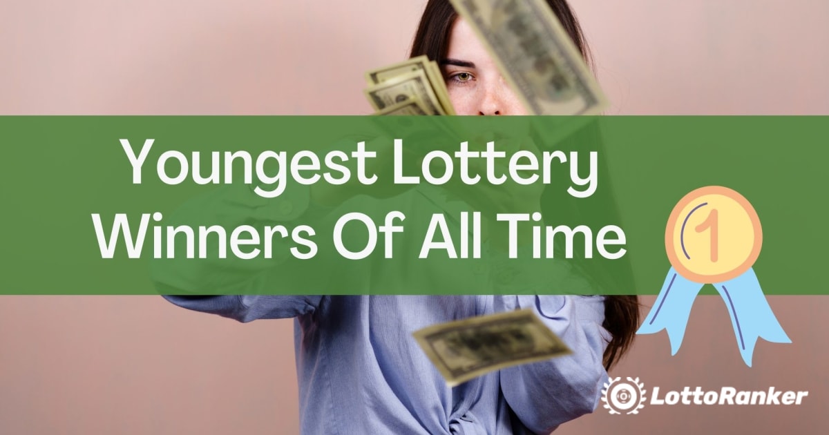 Tidenes yngste lotterivinnere